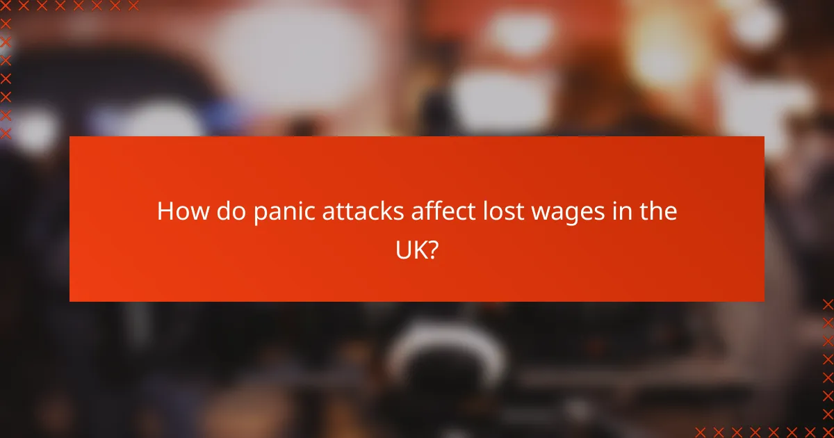 How do panic attacks affect lost wages in the UK?