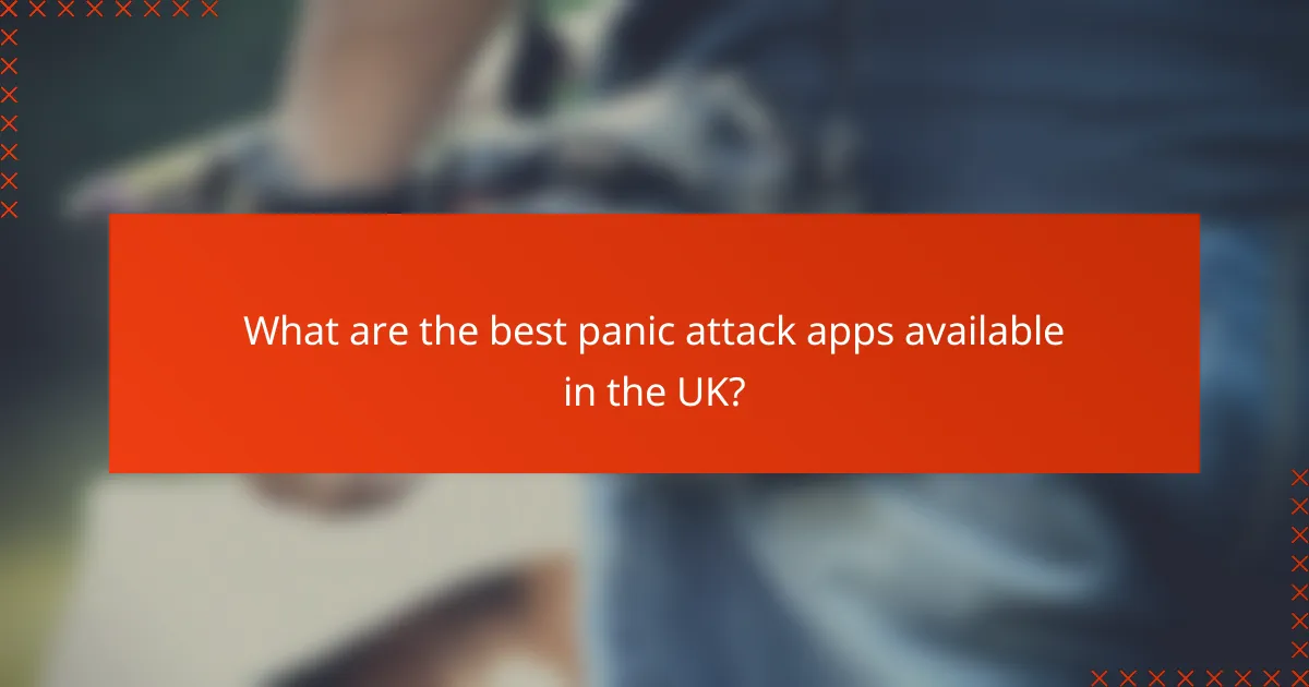 What are the best panic attack apps available in the UK?