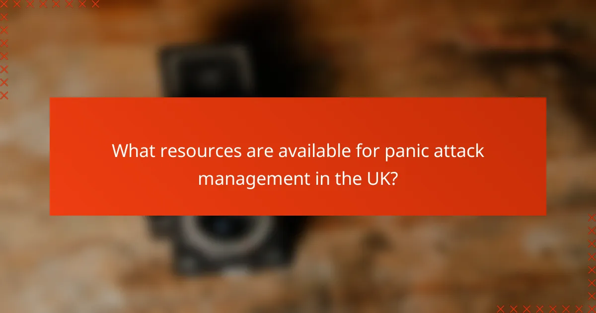 What resources are available for panic attack management in the UK?